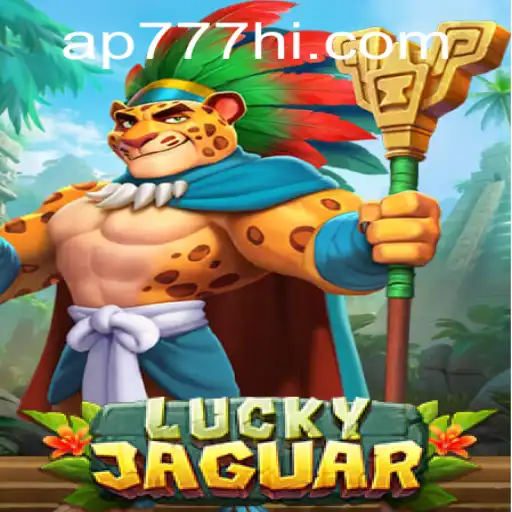 Explorando o Mundo Empolgante de LuckyJaguar com AP777.VIP